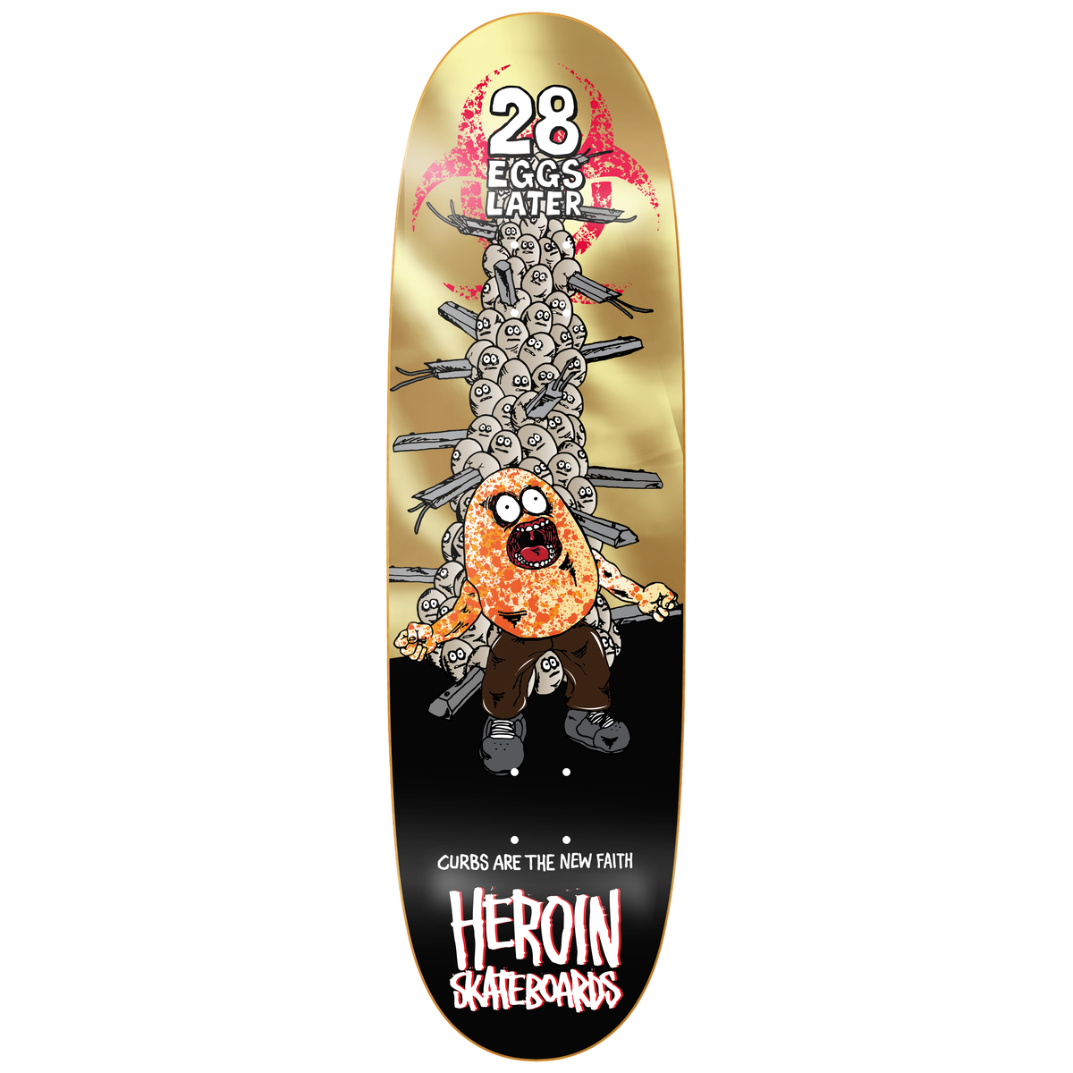Heroin 28 Eggs Later 9.0" Skateboard Deck