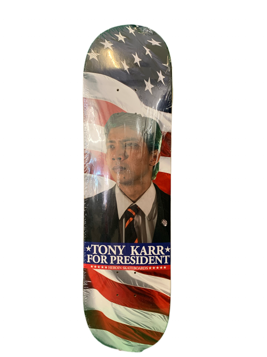 Heroin Tony Karr For President 8.3" Classic Skateboard Deck